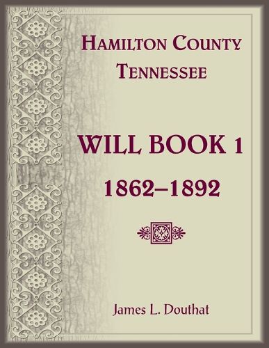 Hamilton County, Tennessee Will Book 1, 1862-1892