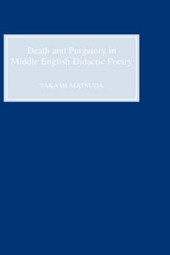 Cover image for Death and Purgatory in Middle English Didactic Poetry