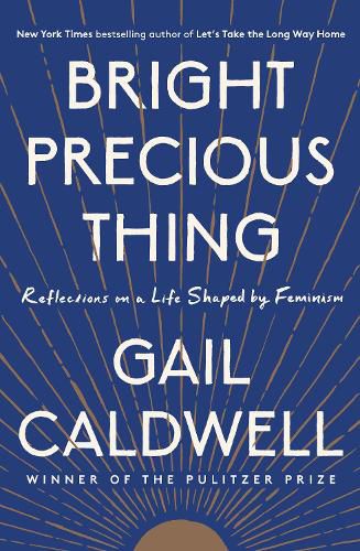 Cover image for Bright Precious Thing: Reflections on a Life Shaped by Feminism