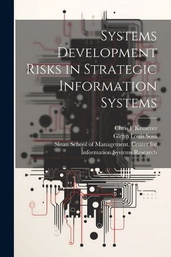 Systems Development Risks in Strategic Information Systems