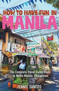 Cover image for How to Have Fun in Manila