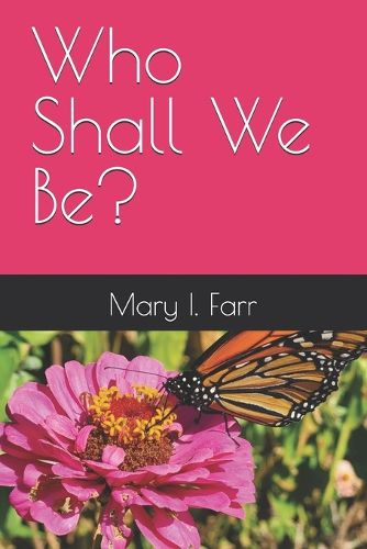 Cover image for Who Shall We Be?