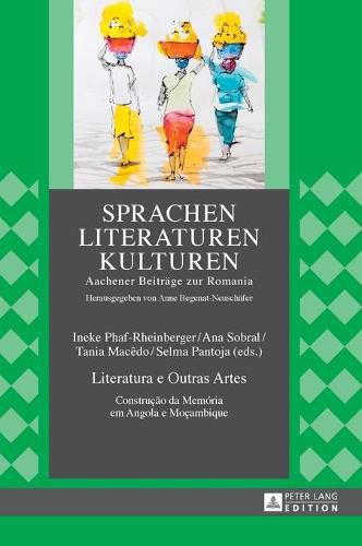 Cover image for Literatura E Outras Artes: Construcao Da Memoria Em Angola E Mocambique