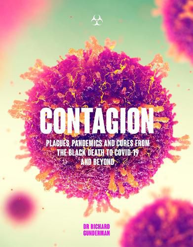 Cover image for Contagion: Plagues, Pandemics and Cures from the Black Death to Covid-19 and Beyond