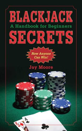 Cover image for Blackjack Secrets: A Handbook for Beginners