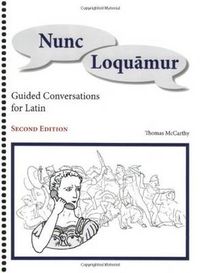 Cover image for Nunc Loquamur: Guided Conversations for Latin