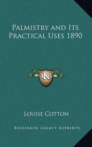 Cover image for Palmistry and Its Practical Uses 1890