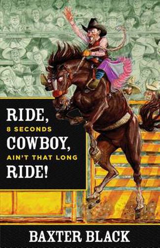 Cover image for Ride, Cowboy, Ride!: 8 Seconds Ain'T That Long