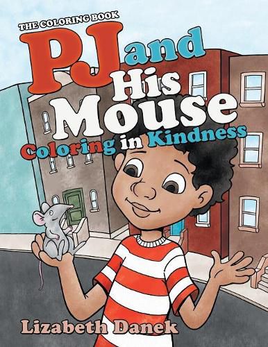 Cover image for Pj and His Mouse Coloring in Kindness: The Coloring Book