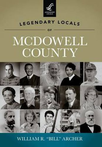 Legendary Locals of Mcdowell County: West Virginia