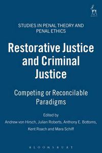 Cover image for Restorative Justice and Criminal Justice: Competing or Reconcilable Paradigms