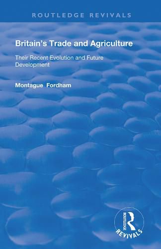 Cover image for Britain's Trade and Agriculture: Their Recent Evolution and Future Development