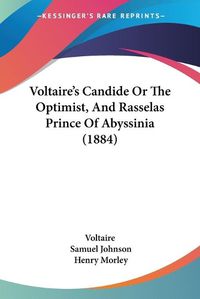 Cover image for Voltaire's Candide or the Optimist, and Rasselas Prince of Abyssinia (1884)