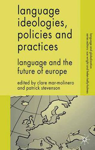 Cover image for Language Ideologies, Policies and Practices: Language and the Future of Europe