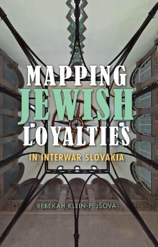 Cover image for Mapping Jewish Loyalties in Interwar Slovakia