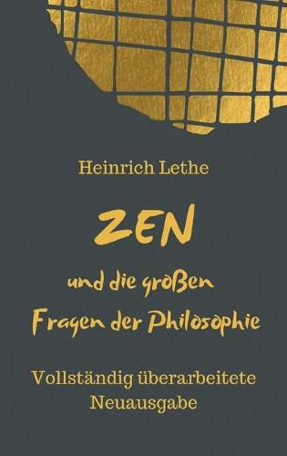 Cover image for ZEN und die grossen Fragen der Philosophie: Vollstandig uberarbeitete Neuausgabe