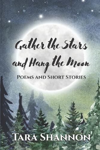 Cover image for Gather the Stars and Hang the Moon