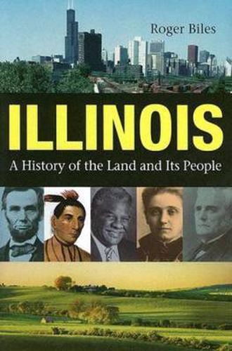 Illinois: A History of the Land and Its People