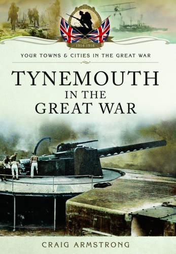 Tynemouth in the Great War