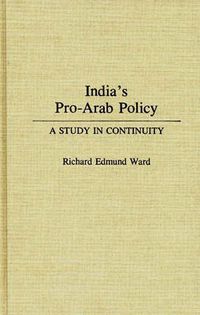 Cover image for India's Pro-Arab Policy: A Study in Continuity