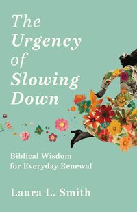Cover image for The Urgency of Slowing Down