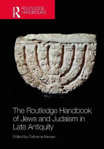 Cover image for The Routledge Handbook of Jews and Judaism in Late Antiquity