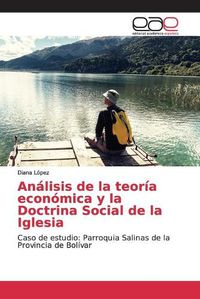 Cover image for Analisis de la teoria economica y la Doctrina Social de la Iglesia