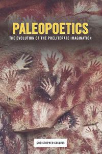 Cover image for Paleopoetics: The Evolution of the Preliterate Imagination