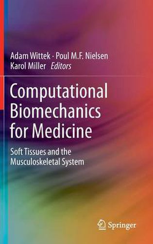 Cover image for Computational Biomechanics for Medicine: Soft Tissues and the Musculoskeletal System
