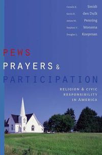 Cover image for Pews, Prayers, and Participation: Religion and Civic Responsibility in America