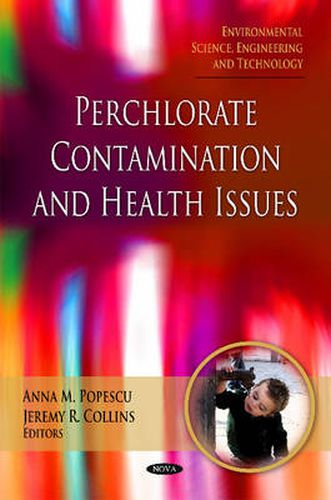 Cover image for Perchlorate Contamination & Health Issues