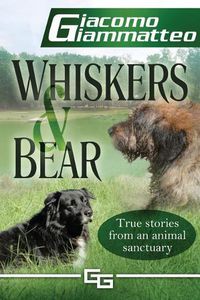 Cover image for Whiskers and Bear: Life on the Farm, Book I