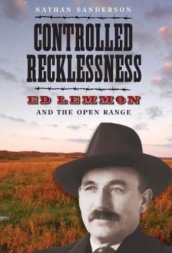 Cover image for Controlled Recklessness: Ed Lemmon and the Open Range