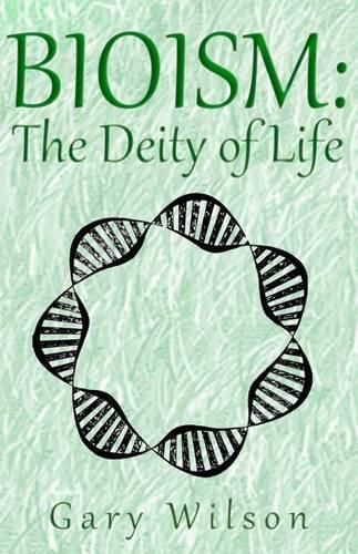 Cover image for Bioism: The Deity of Life