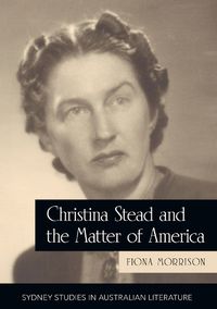 Cover image for Christina Stead and the Matter of America