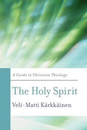 Cover image for The Holy Spirit: A Guide to Christian Theology