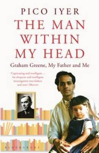 Cover image for The Man Within My Head: Graham Greene, My Father and Me