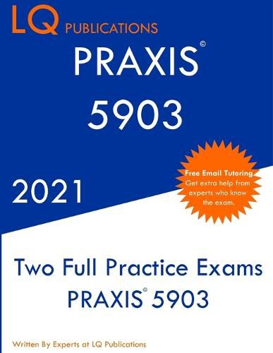 Cover image for Praxis 5903: Two Full Practice Exam - Updated Exam Questions - Free Online Tutoring