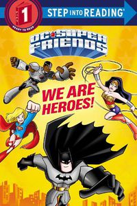 Cover image for We Are Heroes! (DC Super Friends)