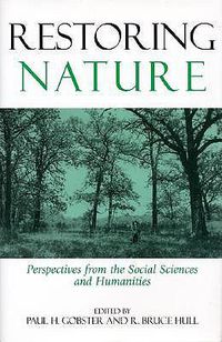 Cover image for Restoring Nature: Perspectives From The Social Sciences And Humanities