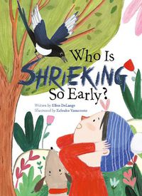 Cover image for Who Is Shrieking So Early?