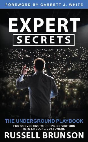 Cover image for Expert Secrets: The Underground Playbook for Creating a Mass Movement of People Who Will Pay for Your Advice