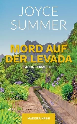 Mord auf der Levada: Paulines erster Fall