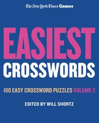 Cover image for New York Times Games Easiest Crosswords Volume 2: 100 Easy Crossword Puzzles