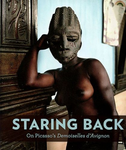 Cover image for Staring Back: On Picasso's Demoiselles d'Avignon
