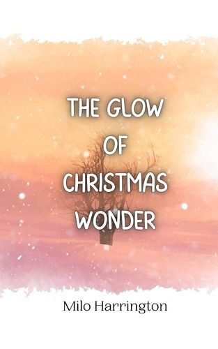 Cover image for The Glow of Christmas Wonder