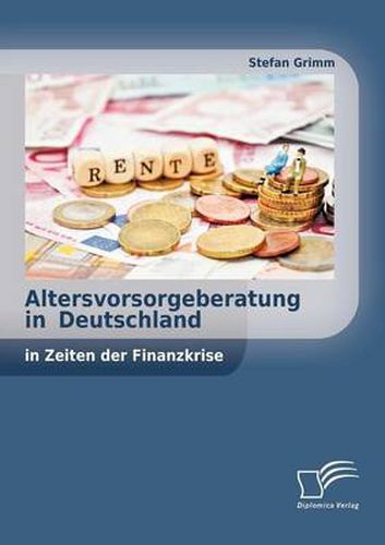 Cover image for Altersvorsorgeberatung in Deutschland in Zeiten der Finanzkrise