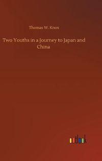 Cover image for Two Youths in a Journey to Japan and China