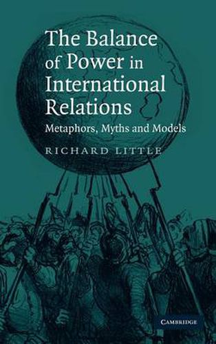 Cover image for The Balance of Power in International Relations: Metaphors, Myths and Models