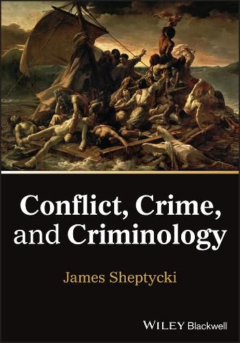 Cover image for Conflict, Crime, and Criminology